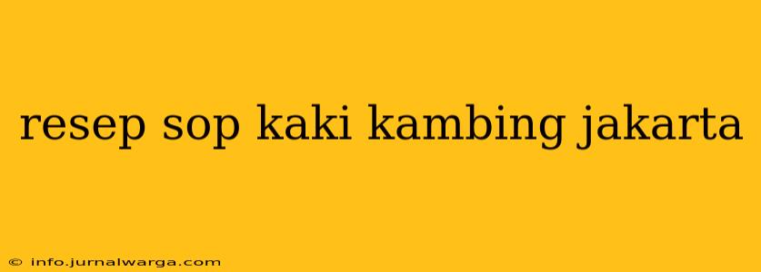 Sop Kaki Kambing Roky: Rahasia Rasa yang Bikin Warga Cilacap Selatan Rela Antre